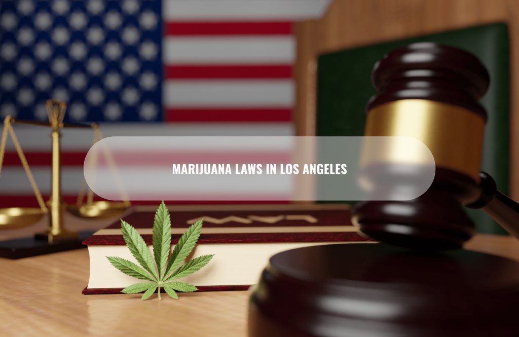 Marijuana Laws in Los Angeles