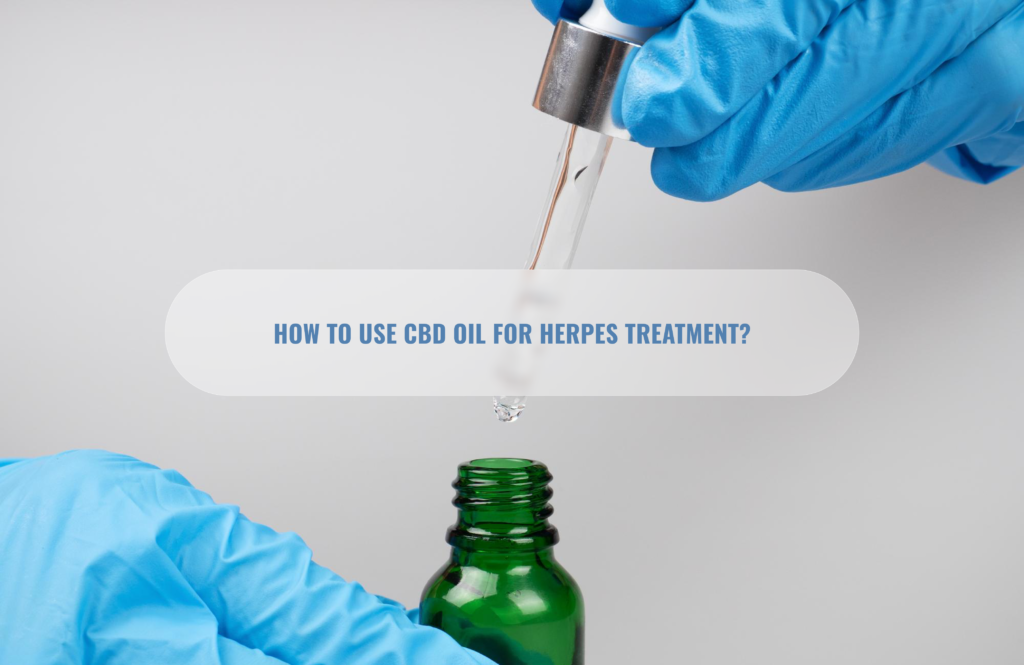 How to use CBD oil for herpes treatment?