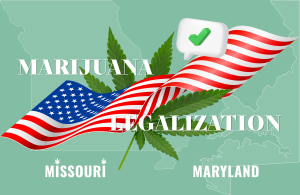 Missouri and Maryland officially legalized recreational marijuana
