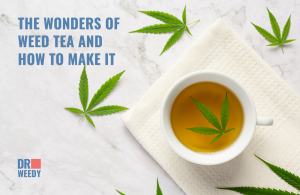 The Wonders of Weed Tea and How to Make It