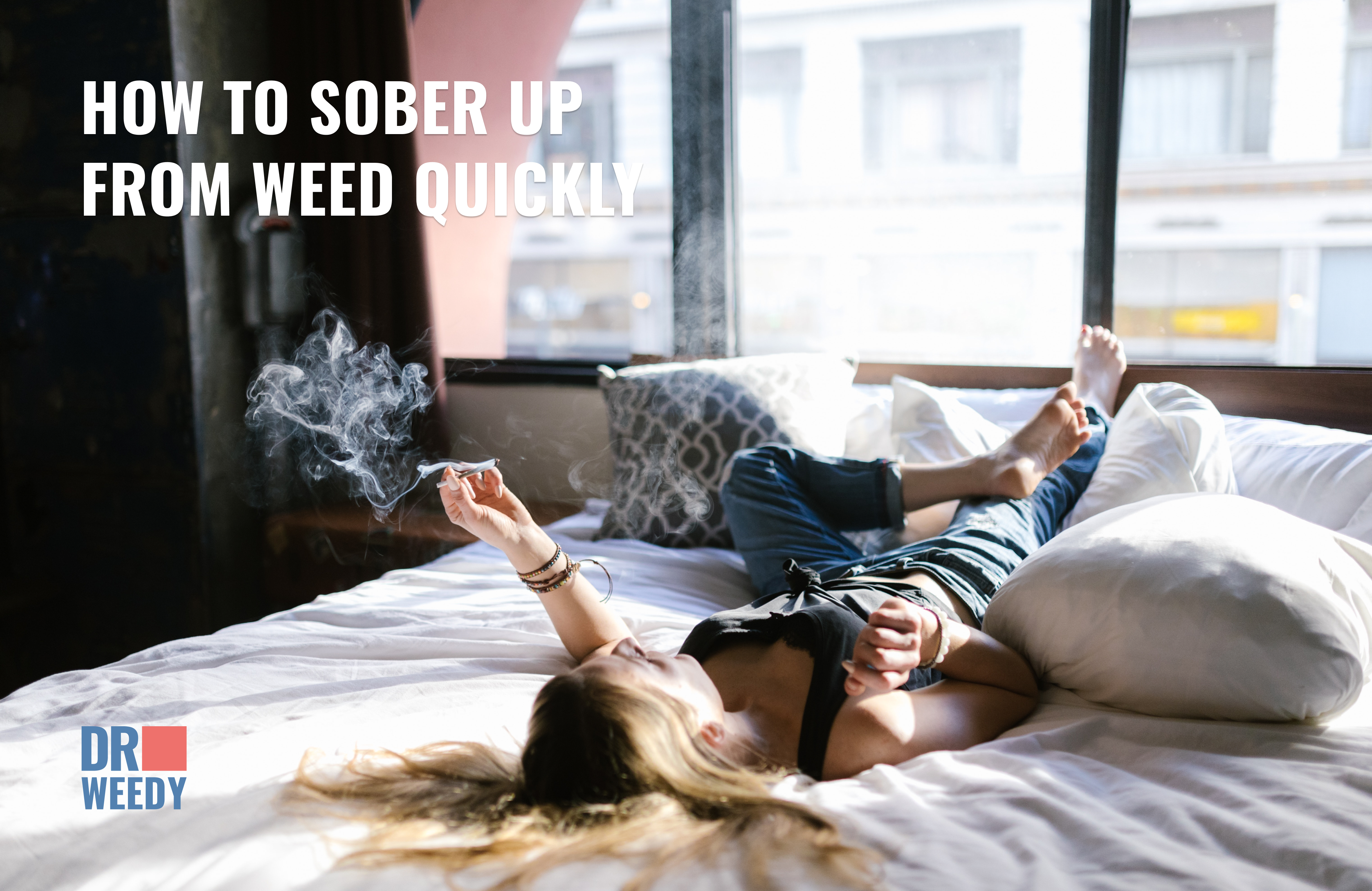 How to Sober Up From Weed Quickly