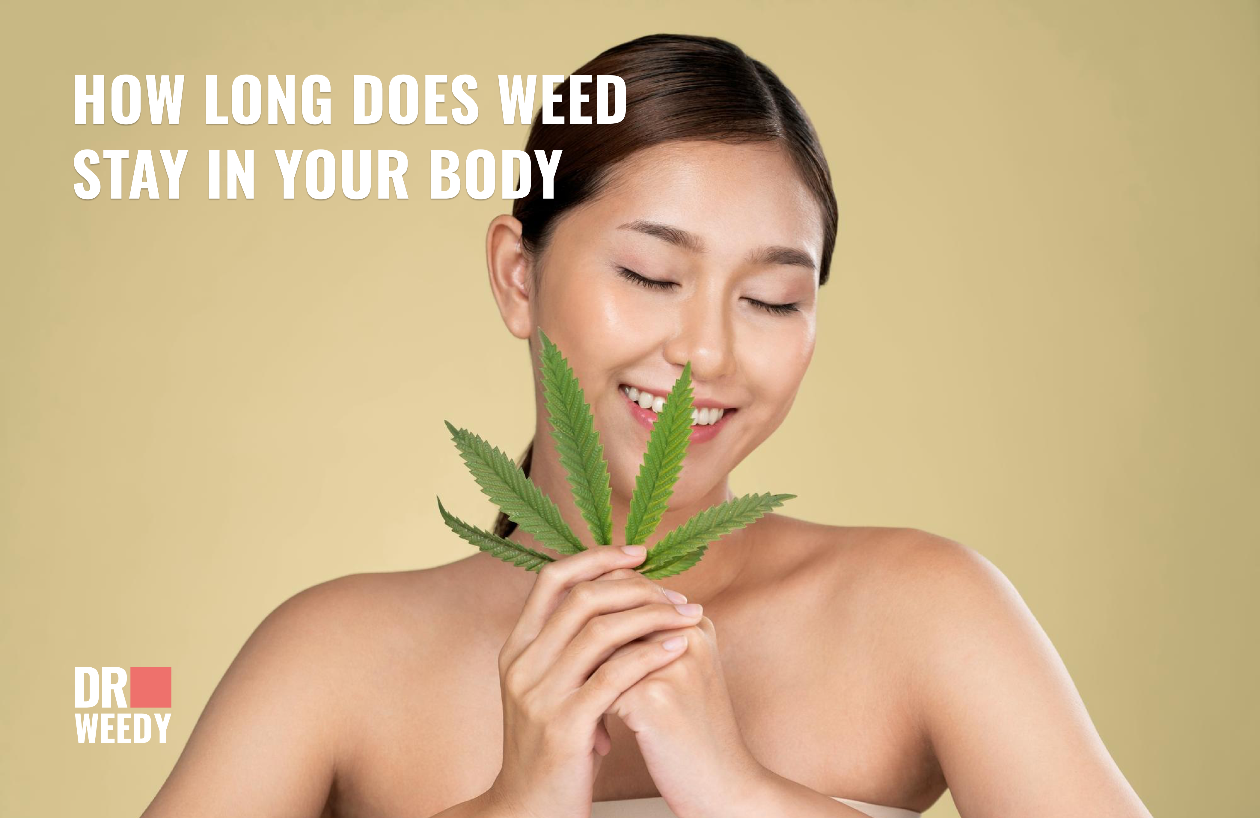 How Long Does Weed Stay in Your Body