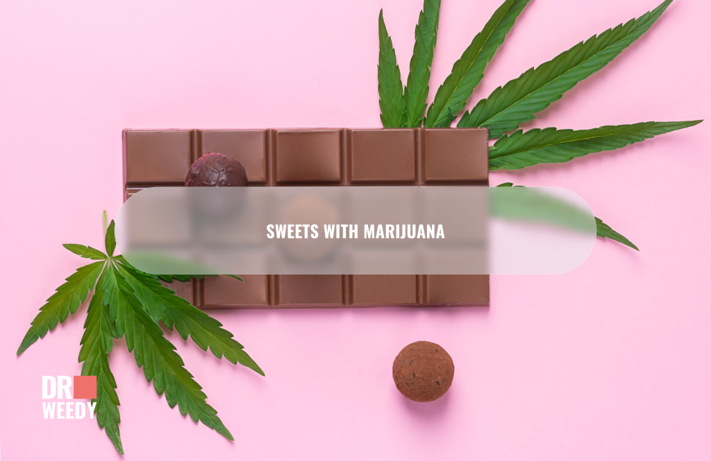 Sweets with marijuana