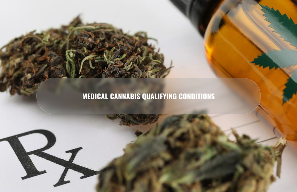 Medical Cannabis Qualifying Conditions