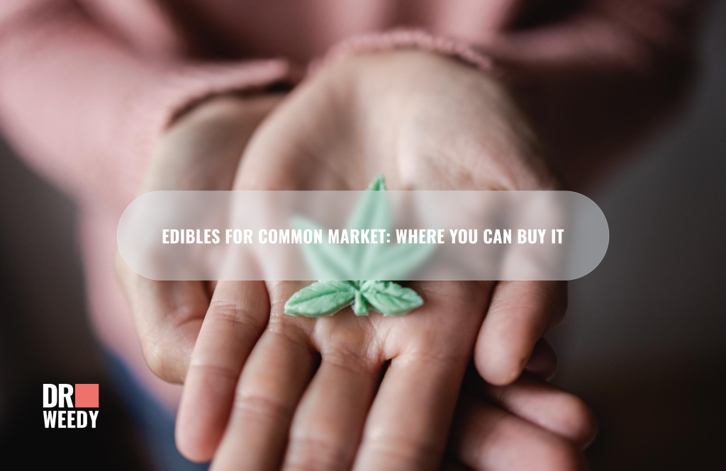 Edibles For Common Market: Where You Can Buy It