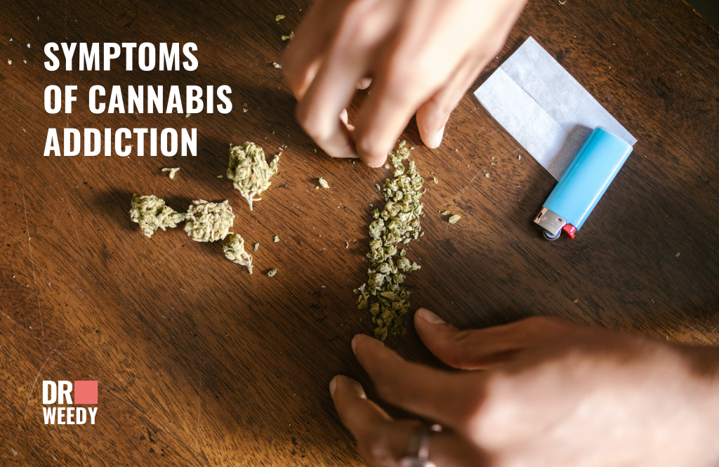 Symptoms of Cannabis Addiction