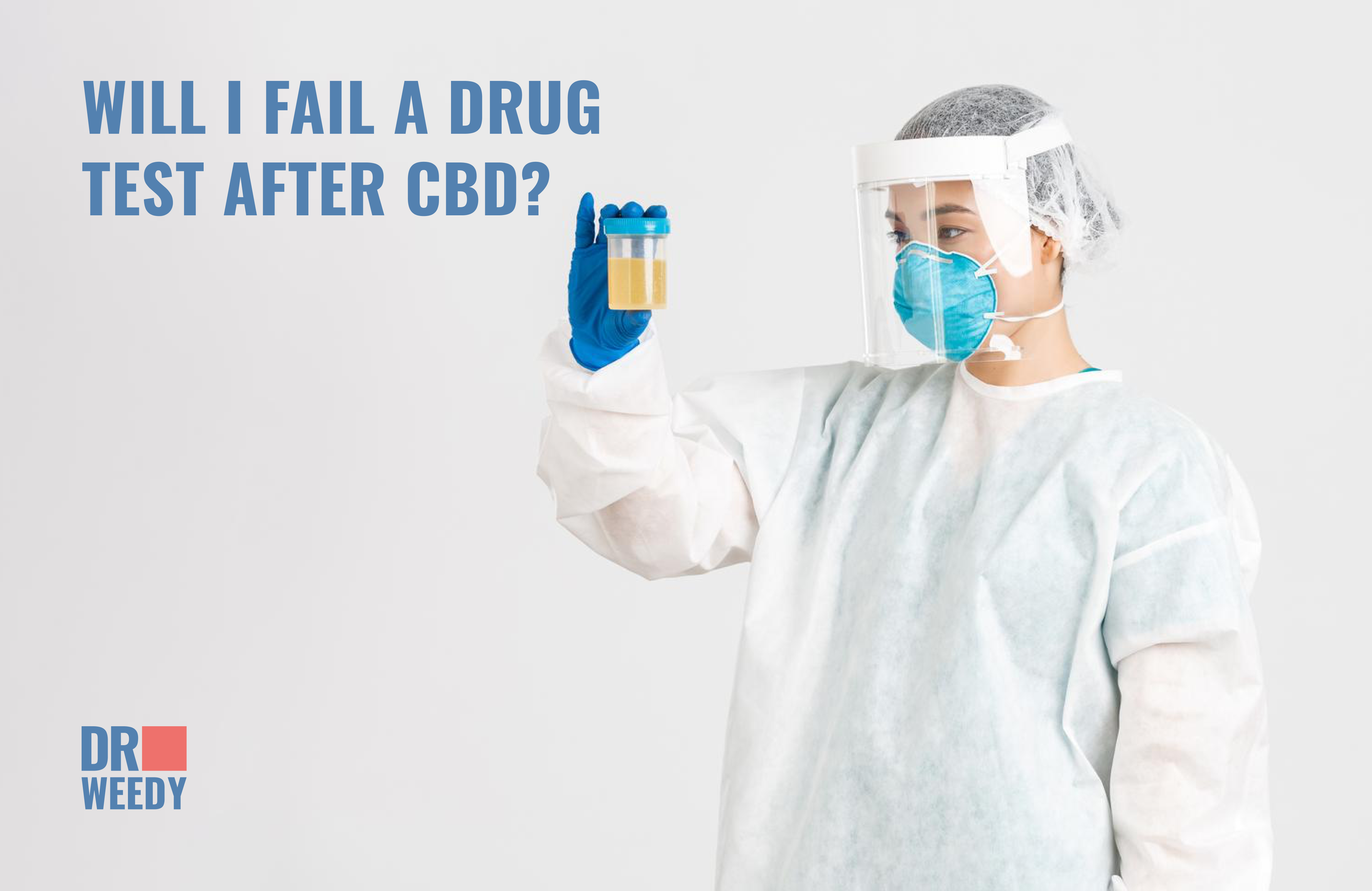 Will I Fail a Drug Test after CBD?