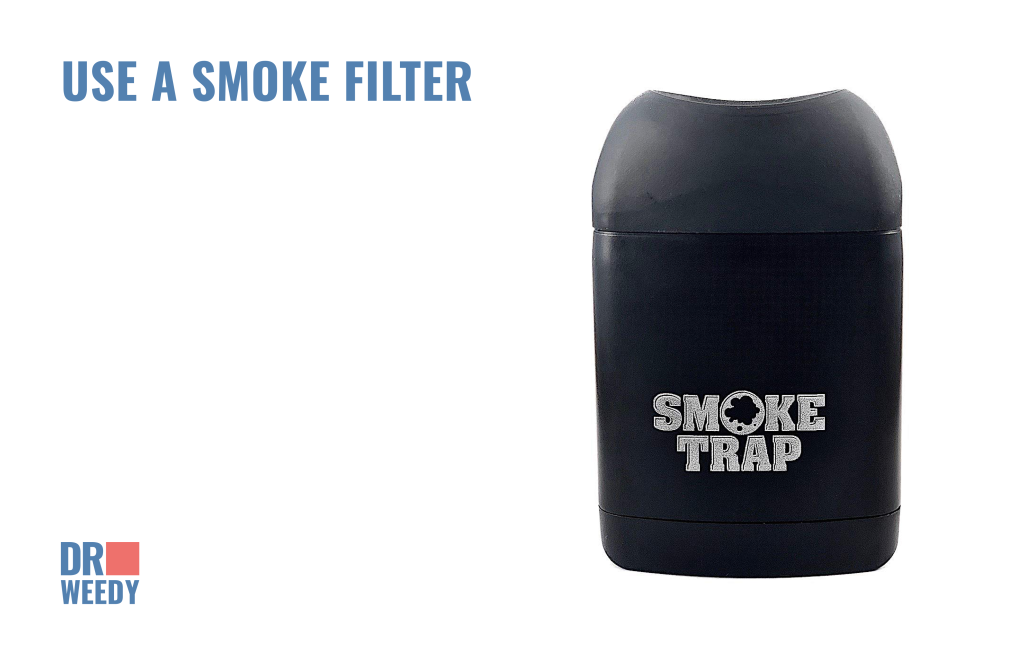 Use a smoke filter