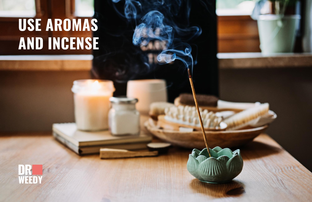 Use aromas and incense