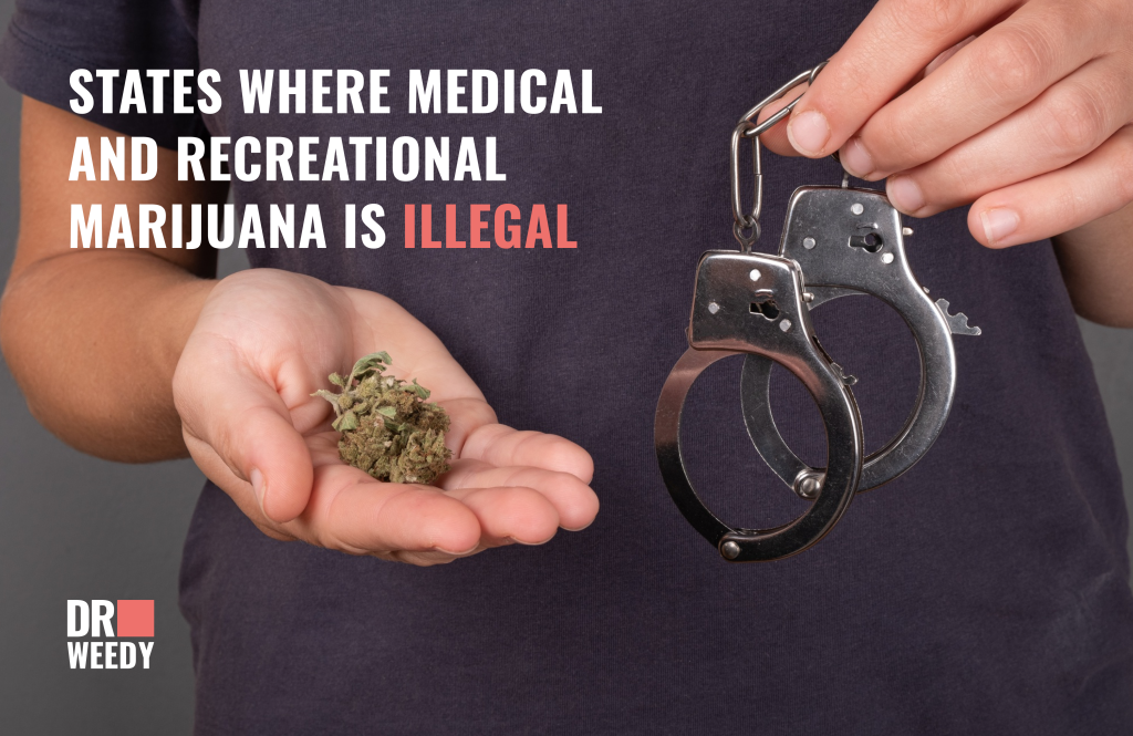 States Where Medical and Recreational Marijuana Is Illegal