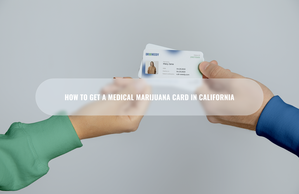 Medical Marijuana Card in California (CA)