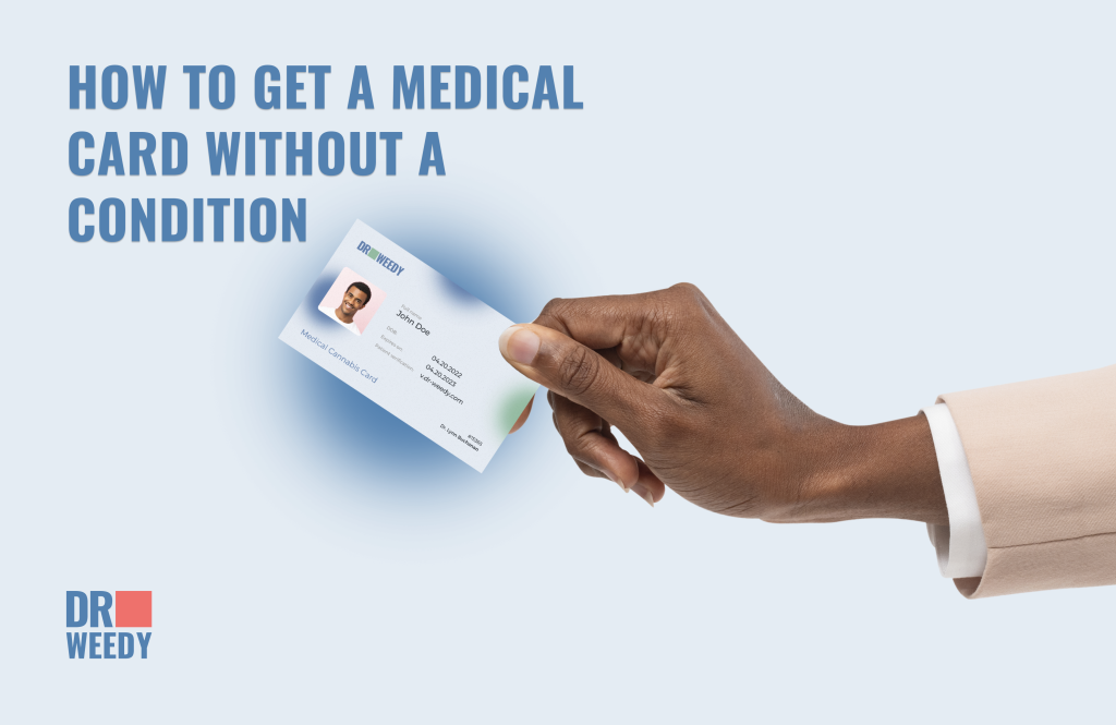 How to Get a Medical Card Without a Condition in 2024