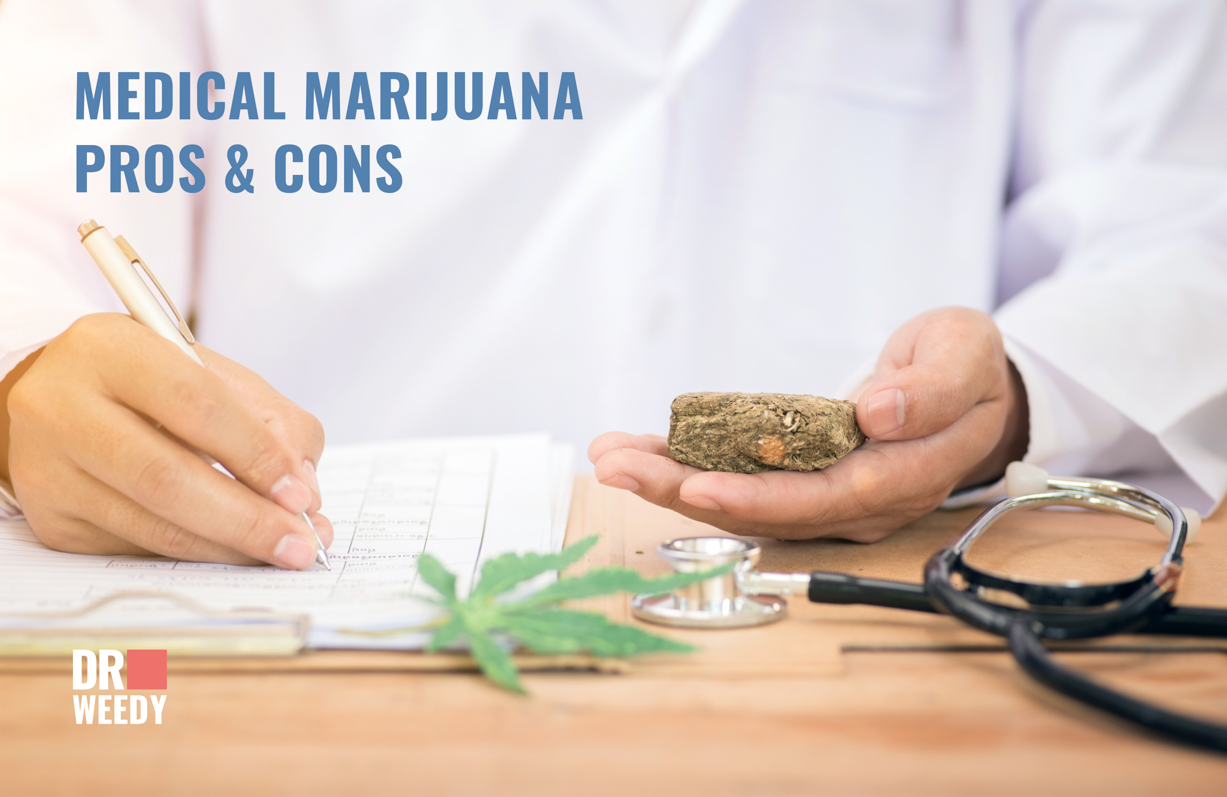 Medical Marijuana Pros & Cons