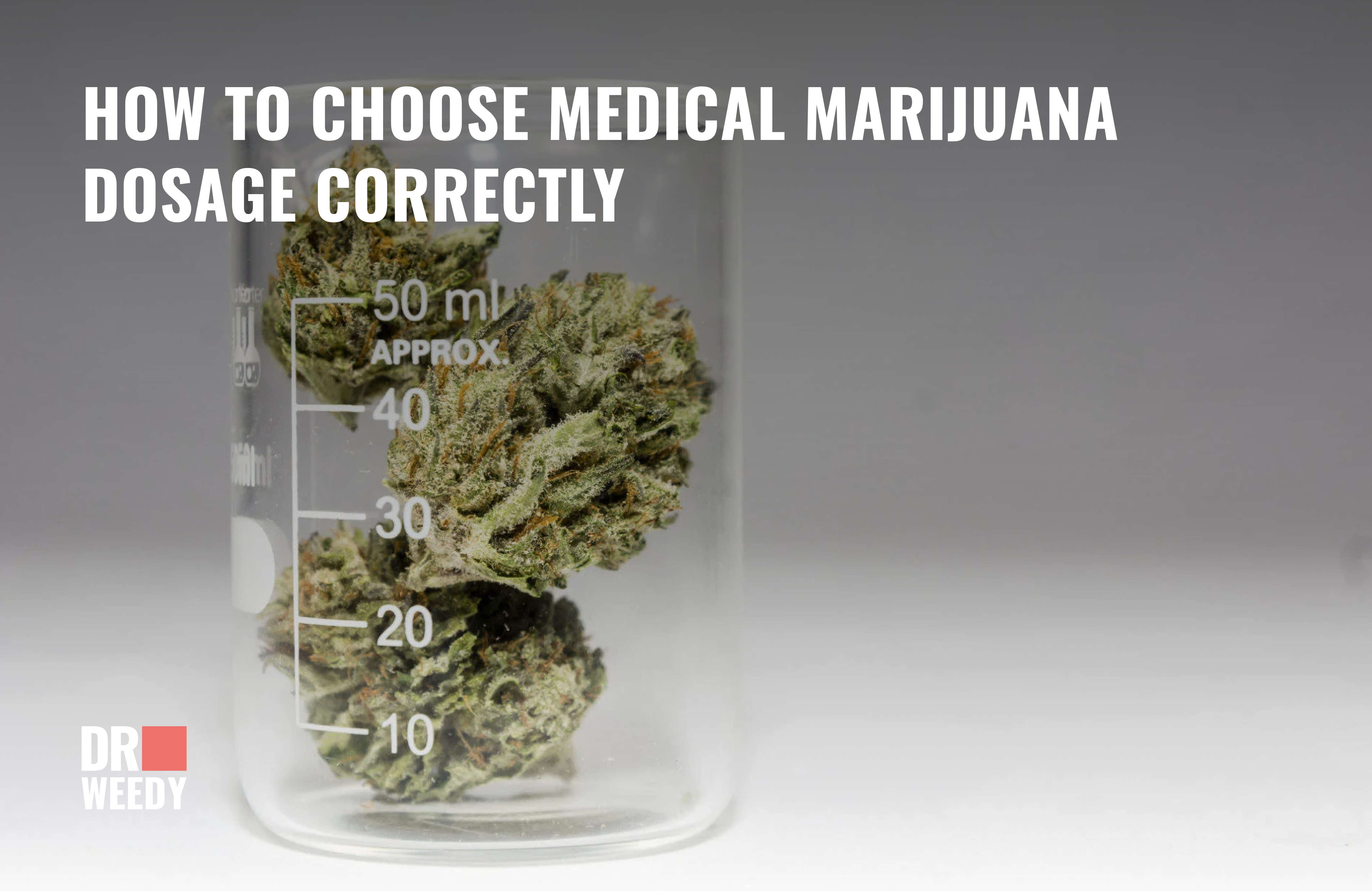 How to Choose Medical Marijuana Dosage Correctly